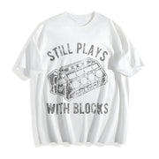 Still Plays with Blocks Car Mechanic Racing Garage Classic Cotton T-Shirt in White