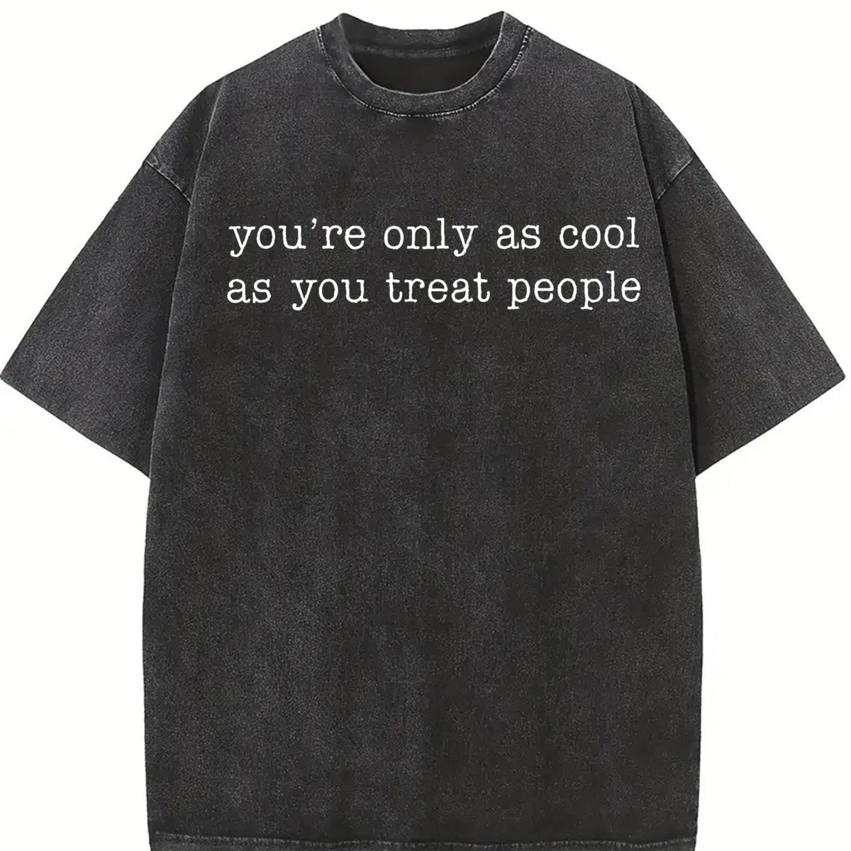 You're Only As Cool As You Treat People Kindness vintage washed oversized T-shirt in Black
