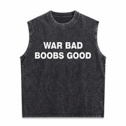 War Bad Boobs Good Black Vintage Washed Tank Top in Black