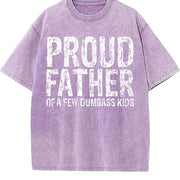 Proud Father of a Few Dumbass Kids Fathers Day for Comfy Vintage Washed T-Shirt in Purple