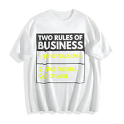 Premium Two Rules of Business Mind Your Own Stay Outta Cotton T-Shirt in White