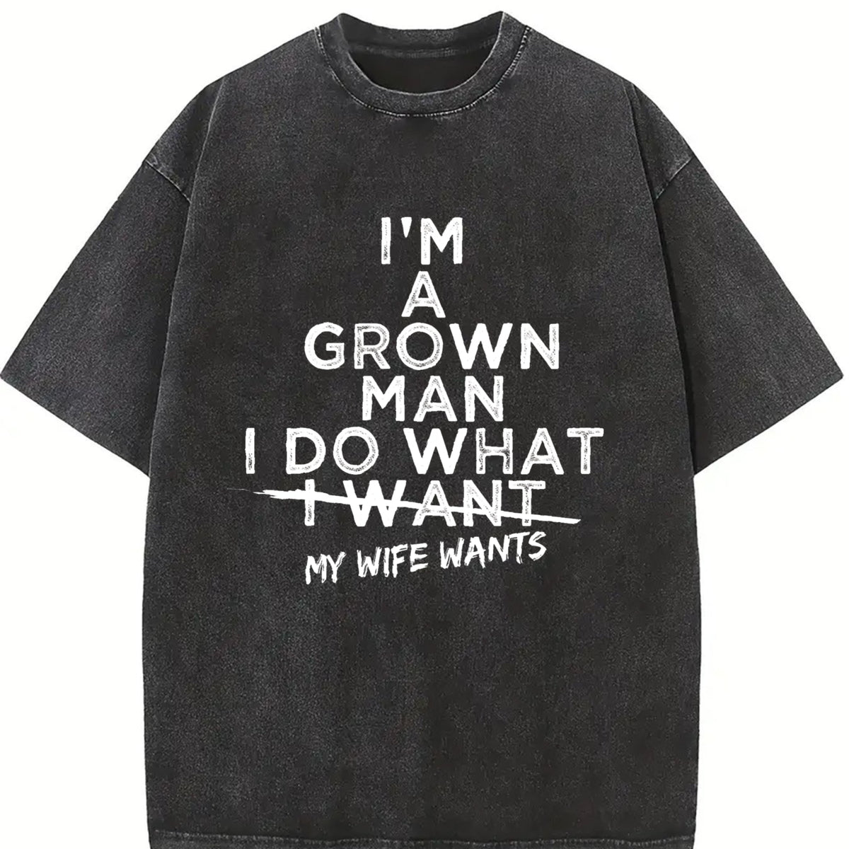 I Do What My Wife Wants Vintage Washed T-Shirt in Black