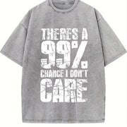 There's a 99 Percent Chance I Don't Care Vintage Washed T-Shirt in Gray