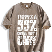 There's a 99 Percent Chance I Don't Care Vintage Washed T-Shirt in Brown