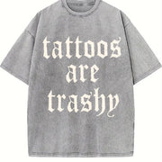 Tattoos Are Trashy Tattoo Retro Adult Humor vintage washed oversized T-shirt in Gray