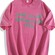 I Only Accept Apologies in Cash vintage washed oversized T-shirt in Red
