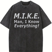 M.I.K.E. Man I Know Everything Vintage Washed T-Shirt in Black