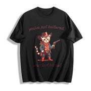 You've Just Buttered Your Last Biscuit Cotton T-Shirt in Black