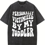 Personally Victimized by My Toddler Vintage Washed T-Shirt in Black