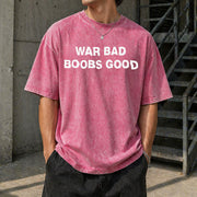 War Bad Boobs Good Vintage Washed T-Shirt in Red