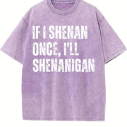 If I Shenan Once I’ll Shenanigan Irish St Patricks Day vintage washed oversized T-shirt in Purple
