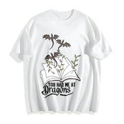 YOU HAD ME AT Dragons Cotton T-Shirt in White