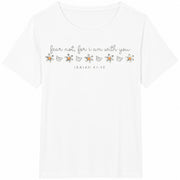Fear Not for I Am with You Cotton T-Shirt in White