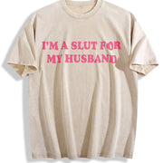I'm a Slut for My Husband Vintage Washed T-Shirt in Beige