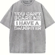 You Can't Scare Me I Have a Daughter Vintage Washed T-Shirt in Gray