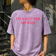 I'm a Slut for My Wife Vintage Washed T-Shirt in Purple