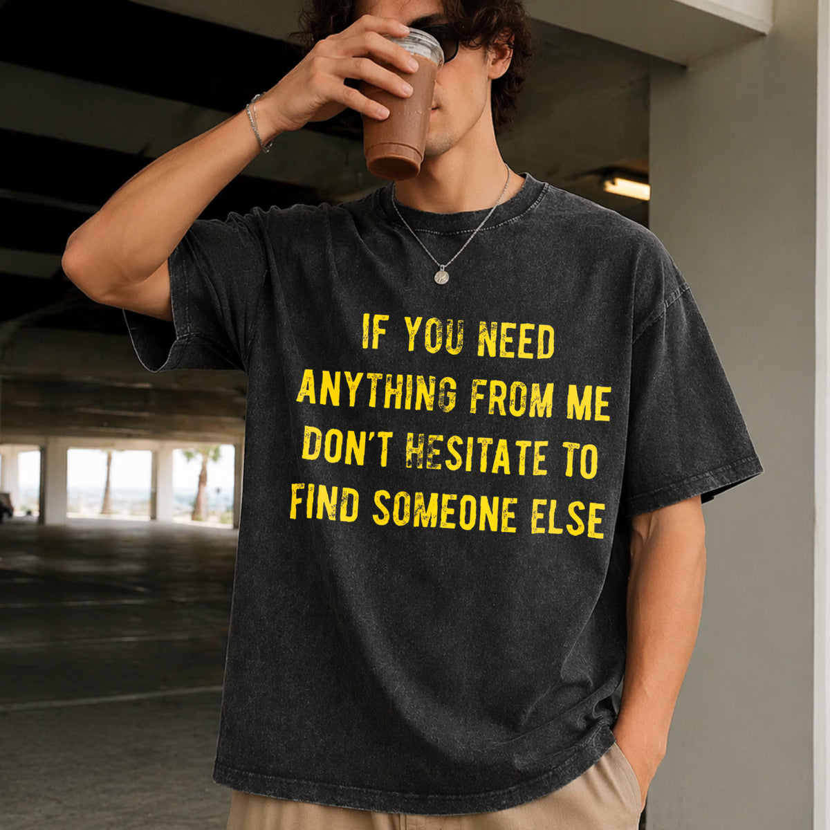 If You Need Anything from Me Find Someone Else Humor Vintage Washed T-Shirt in Black