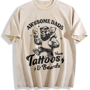 Retro Awesome Dad Have Tattoos and Beards Vintage Washed T-Shirt in Beige