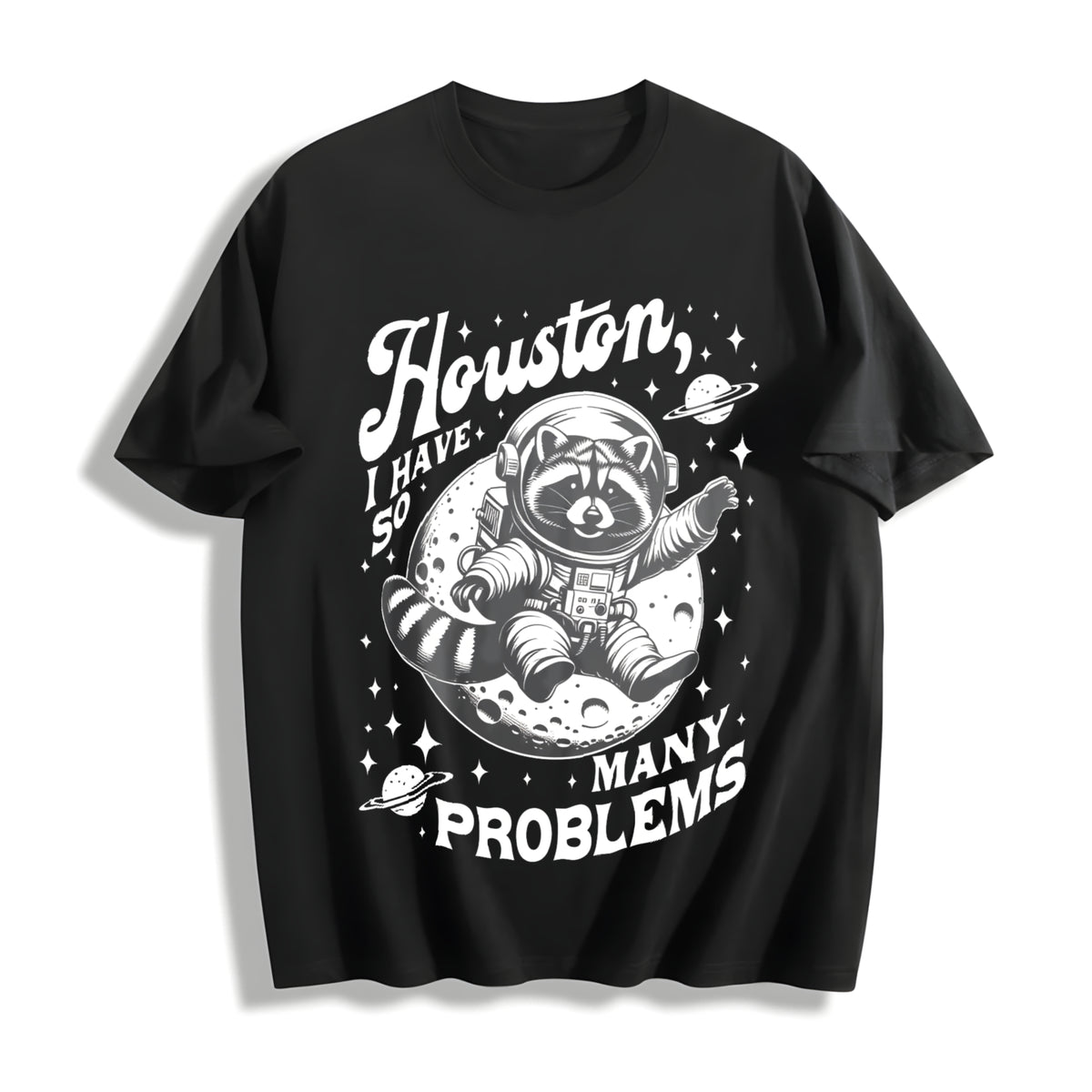 Houston I Have So Many Problems Cotton T-Shirt in Black