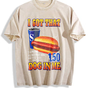 Hot Dog I Got That Dog in Me Retro Food Humor Fast Food Vintage Washed T-Shirt in Beige