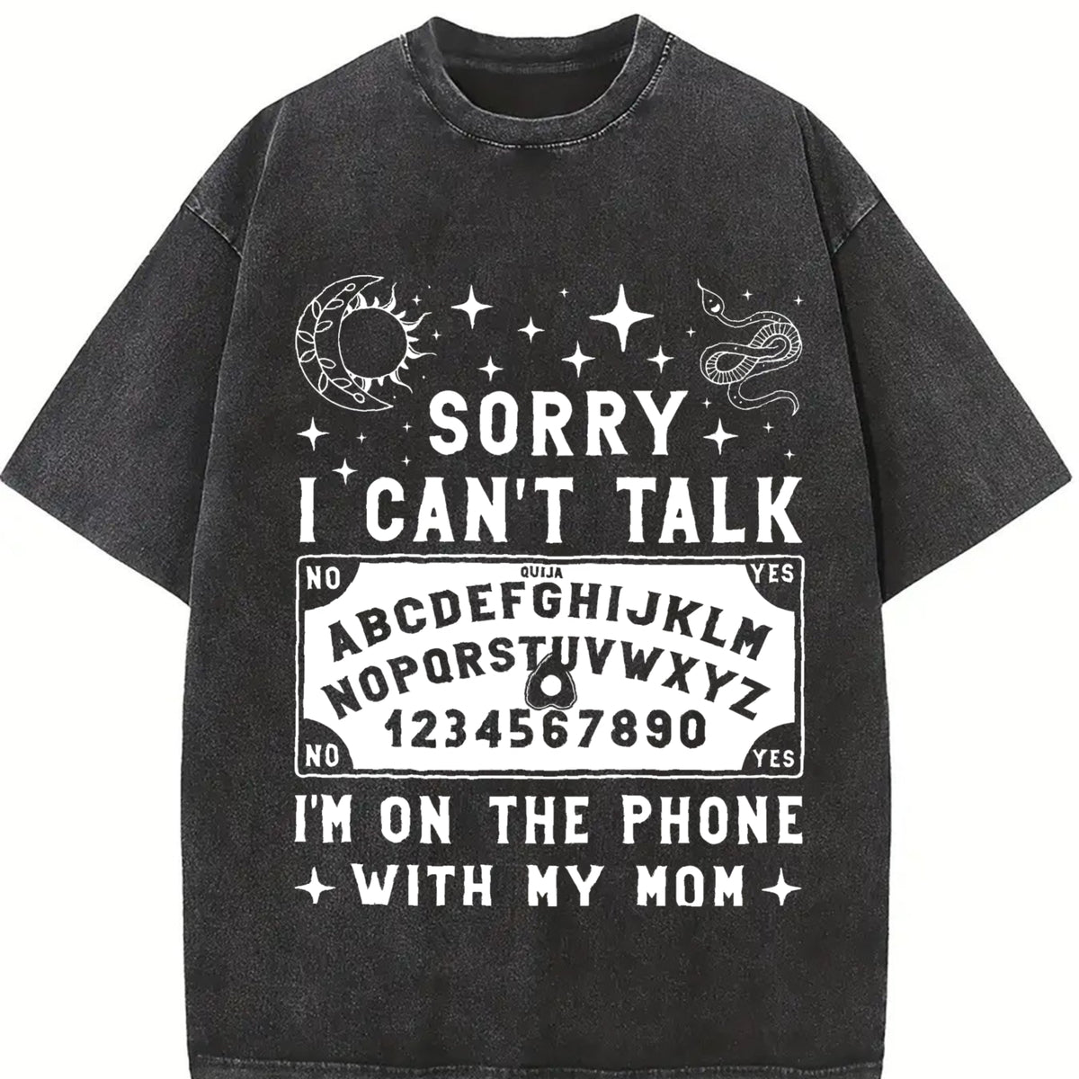 Sorry I Can't Talk I'm on the Phone with My Mom Ouija Vintage Washed T-Shirt in Black