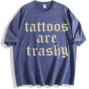 Retro Tattoos Are Trashy Sayings Tattoos Are Stupid vintage washed oversized T-shirt in Blue