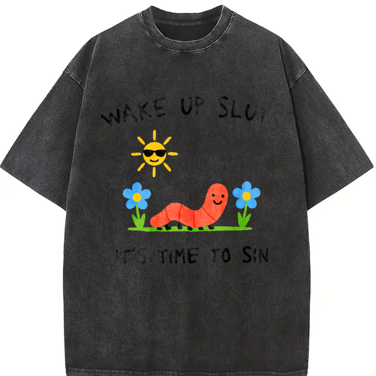 Wake Up Sluts Animal Meme Sarcastic Cursed Unhinged Humor Vintage Washed T-Shirt in Black