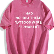I Had No Idea These Tattoos Were Permanent Tattoos vintage washed oversized T-shirt in Red