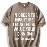 In Order To Insult Me I Must First Value Your Opinion vintage washed oversized T-shirt in Brown