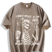 I Asked Myself If I'm Okay Skeleton Vintage Washed T-Shirt in Brown