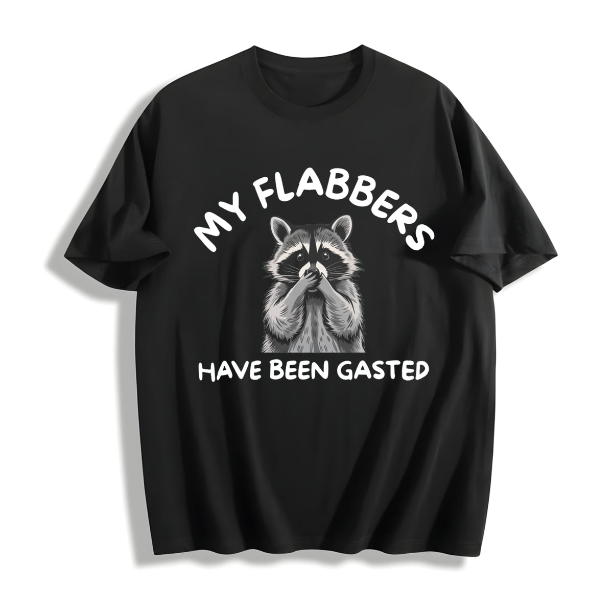 My Flabbers Have Been Gasted Humor Flabbergasted Raccoon Cotton T-Shirt in Black