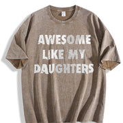 Awesome Like My Daughters Vintage Washed T-Shirt in Brown