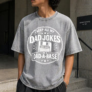 I Keep All My Dad Jokes in a Dad-a-base Vintage Washed T-Shirt in Gray