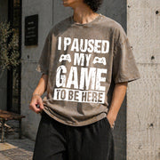 I Paused My Game to Be Here Vintage Washed T-Shirt in Brown