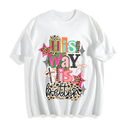 His Way Is Better Jesus Cotton T-Shirt in White