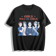 Girls Will Be Girls Cotton T-Shirt in Black