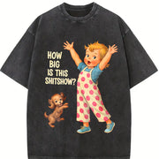 How Big Is This Shitshow Sarcastic Retro Humor Vintage Washed T-Shirt in Black