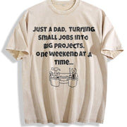 Just a Dad Turning Small Jobs Into Big Projects Vintage Washed T-Shirt in Beige