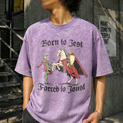 Born to Jest Forced to Joust Vintage Washed T-Shirt in Purple