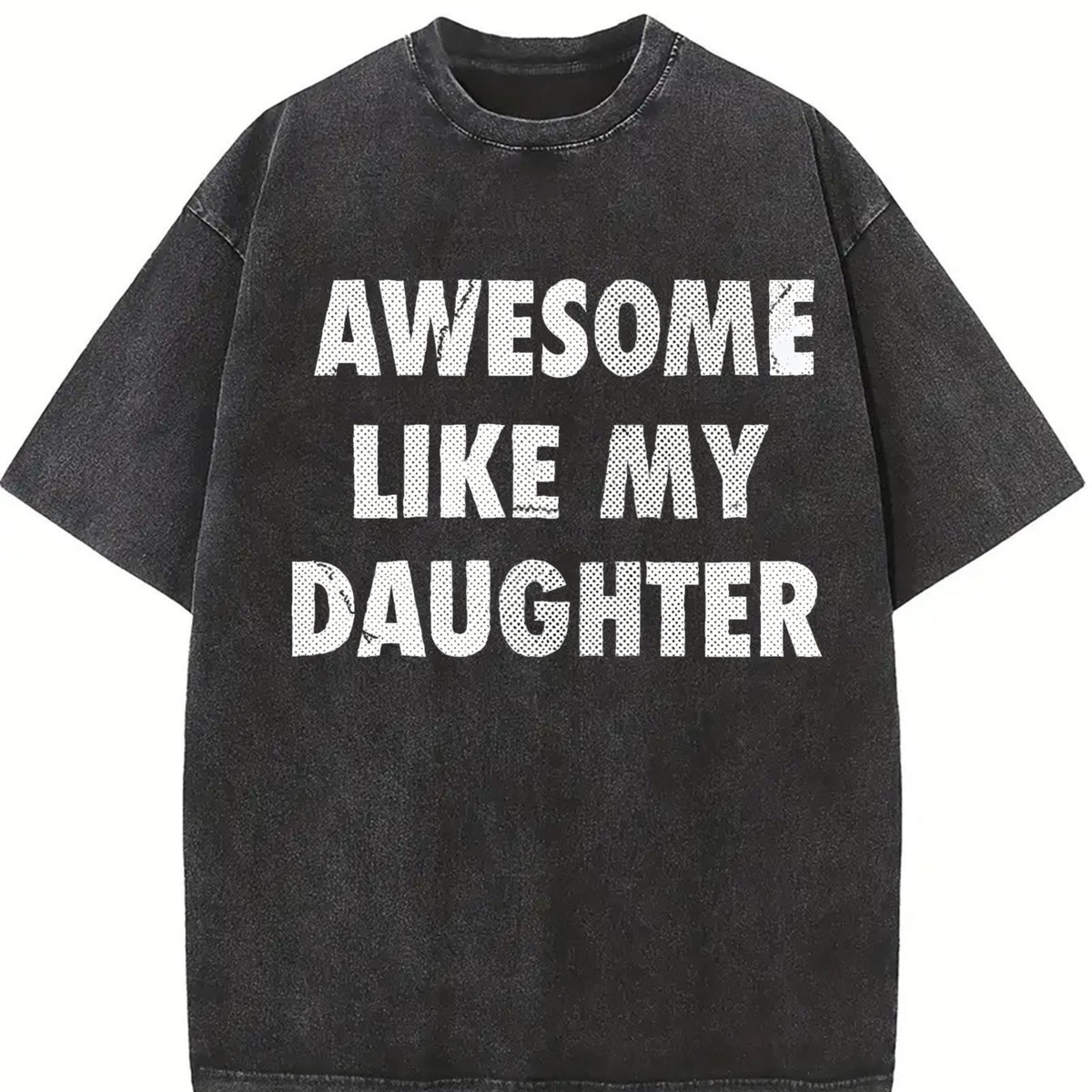 Awesome Like My Daughter Vintage Washed T-Shirt in Black