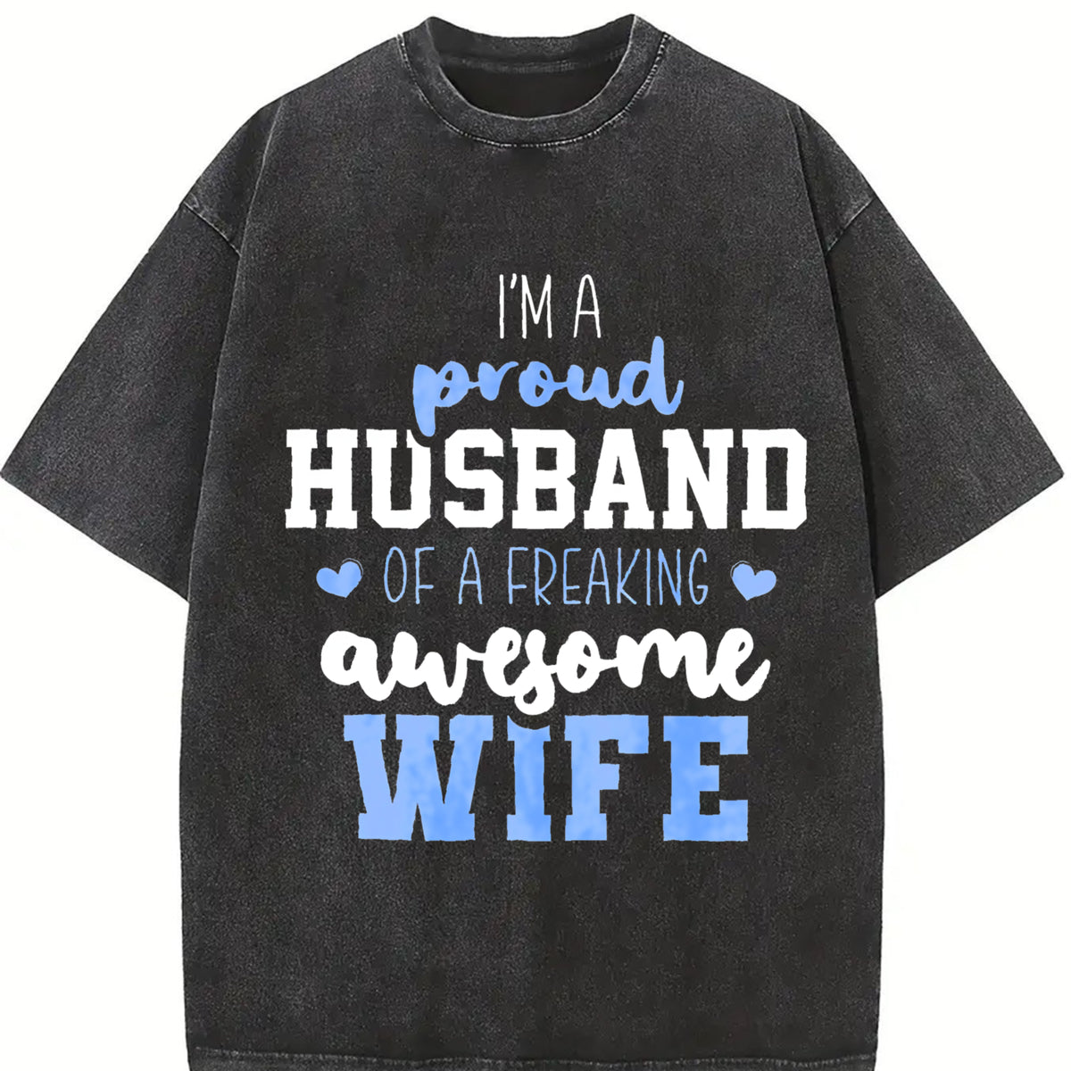 Proud Husband of a Freaking Awesome Wife Vintage Washed T-Shirt in Black