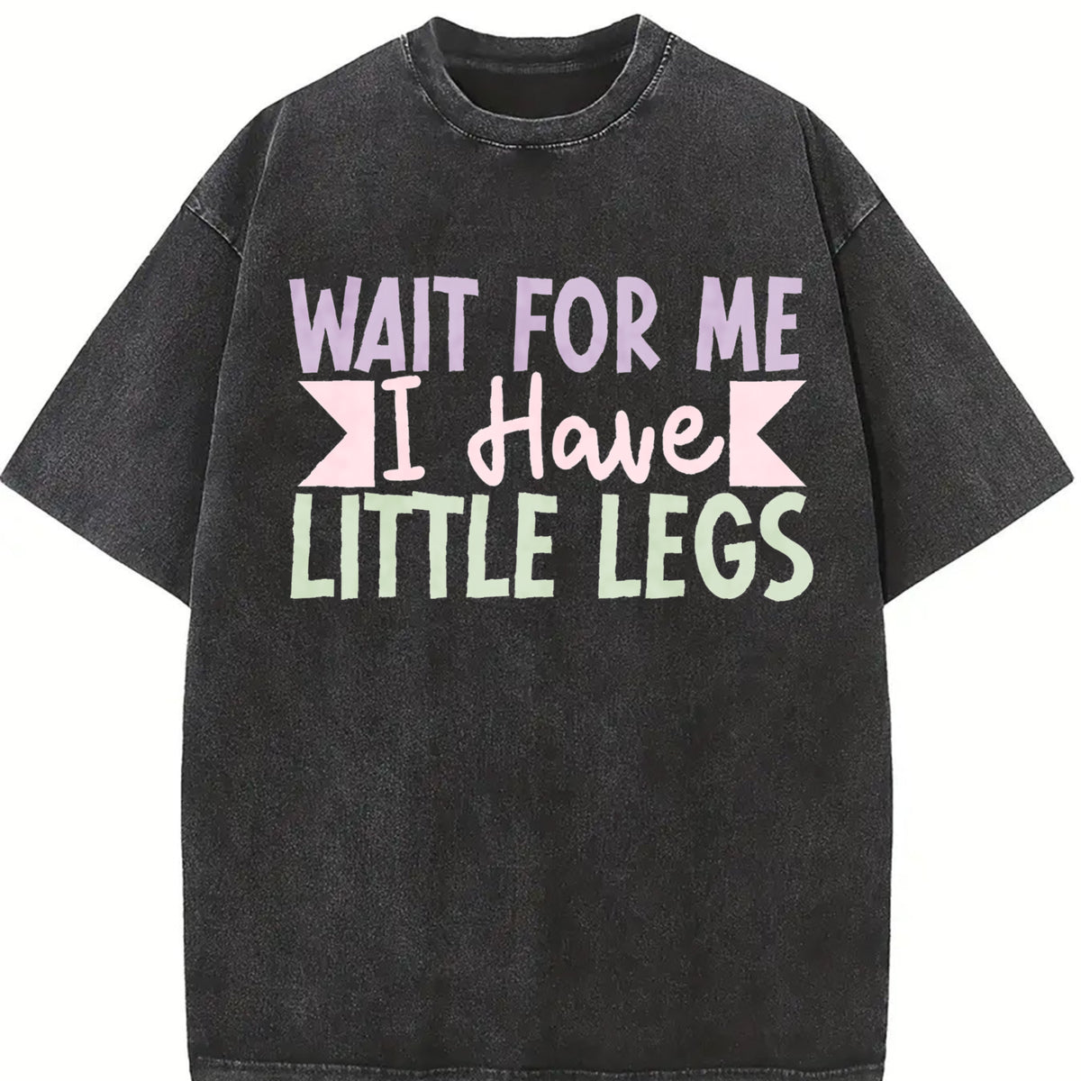 Wait For Me I Have Little Legs short height sarcasm vintage washed oversized T-shirt in Black