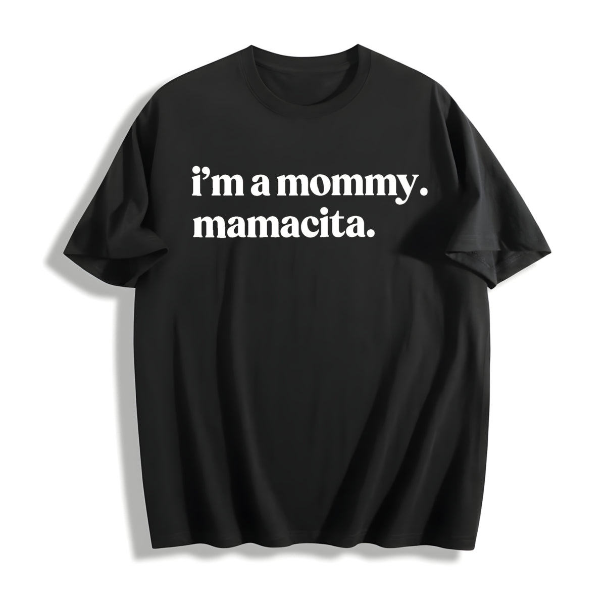 I'm a Mommy Mamacita Cotton T-Shirt in Black