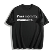 I'm a Mommy Mamacita Cotton T-Shirt in Black