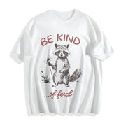Be Kind of Feral Racoon Cotton T-Shirt in White