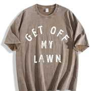 Get Off My Lawn Sarcastic Mowed Yard Warning Joke Novelty Vintage Washed T-Shirt in Brown