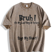 Premium Bruh It's My Last Day of School Sign My for Boys Vintage Washed T-Shirt in Brown