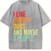 I Like Horses Dogs and Maybe 3 People Vintage Washed T-Shirt in Gray