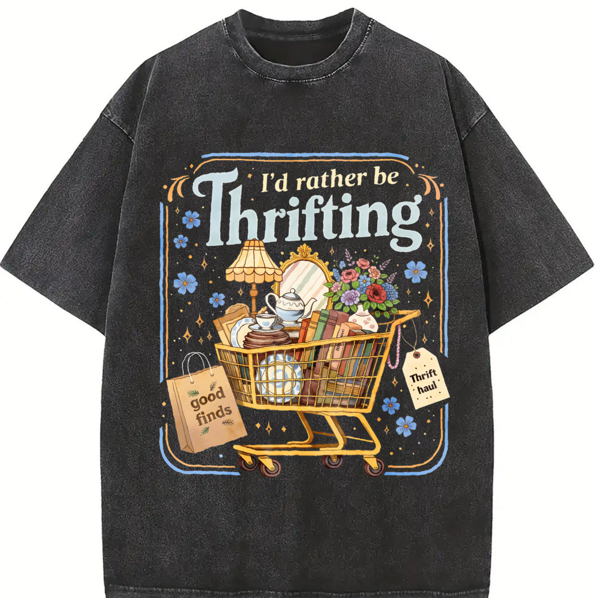 I'd Rather Be Thrifting Cute Thrift Cart Quote vintage washed oversized T-shirt in Black