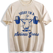 Today I'm a Serious Goose Weightlifting Vintage Washed T-Shirt in Beige